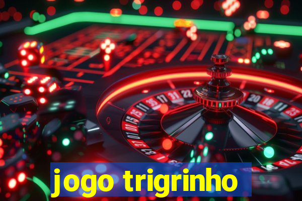 jogo trigrinho